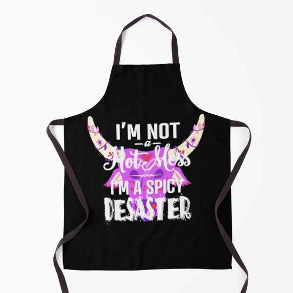 Item preview, I'M Not Hot mess I'm a Spicy Disaster  designed and sold by LiveToLearn.