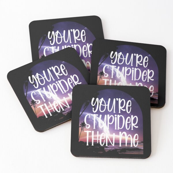 Item preview, You're Stupider Then Me  designed and sold by LiveToLearn.