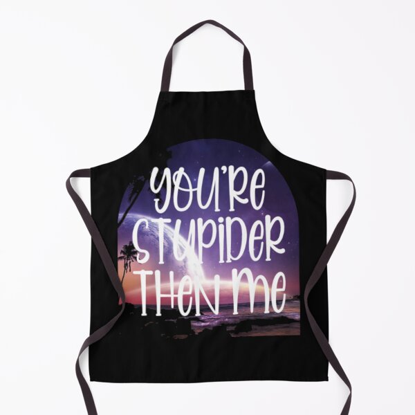 Item preview, You're Stupider Then Me  designed and sold by LiveToLearn.