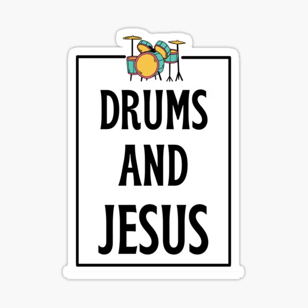 Cool Drummer For Jesus Who Only Beat Drums For Jesus Sticker