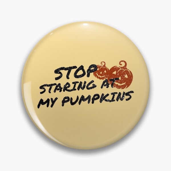 Item preview, Stop staring at my pumpkins designed and sold by notasimp.