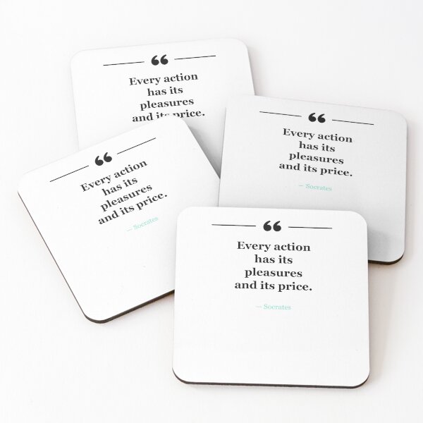 Item preview, Every action has its pleasures and its price. ~Socrates - white designed and sold by MANY-INSPIRED.