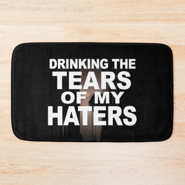 Item preview, Drinking the Tears Of My Haters  designed and sold by LiveToLearn.