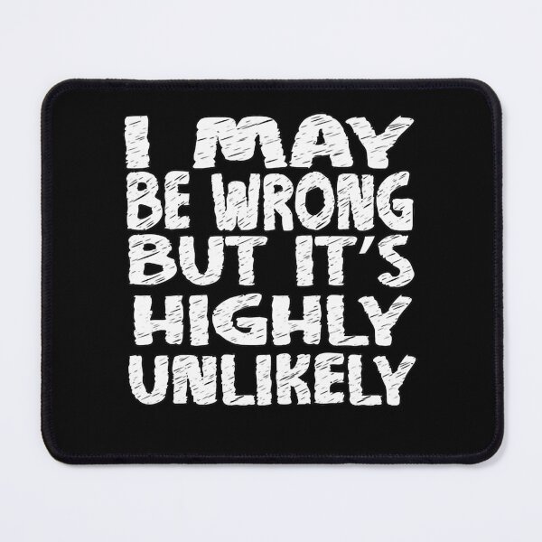 Item preview, Mens My Favorite I May Be Wrong But It'S Highly Unlikely Gifts Music Fans designed and sold by MakennaBogan.