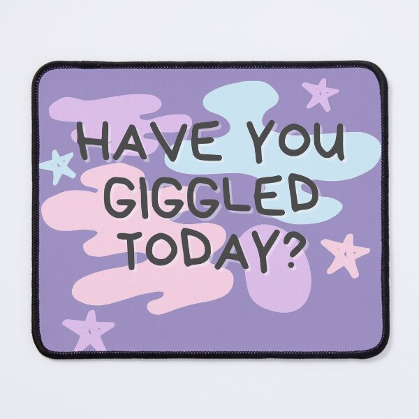 Item preview, Have You Giggled Today? designed and sold by loonaromi.