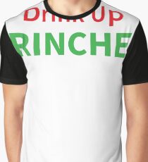 Drink Up Grinches Christmas Holiday Design Graphic T-Shirt