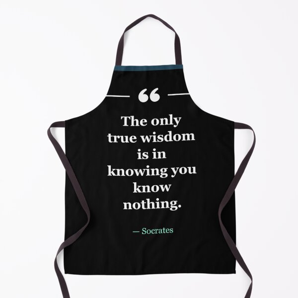 Item preview, The only true wisdom is in knowing you know nothing. ~Socrates - black designed and sold by MANY-INSPIRED.