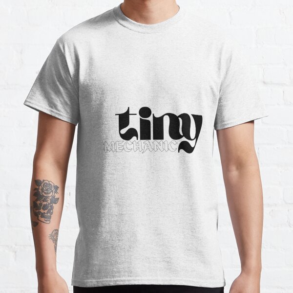 TINY MECHANIC Classic T-Shirt