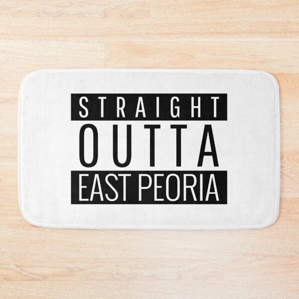 Item preview, Straight Outta East Peoria Illinois  designed and sold by Teelogic.