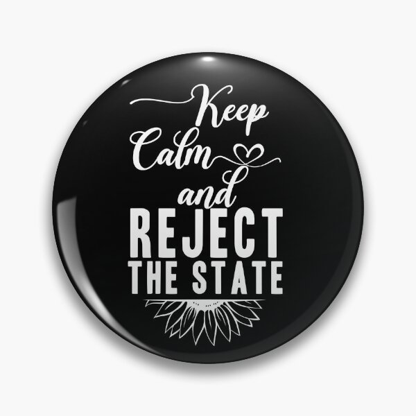 Item preview, Keep Calm and Reject the State designed and sold by AwakeApparel.