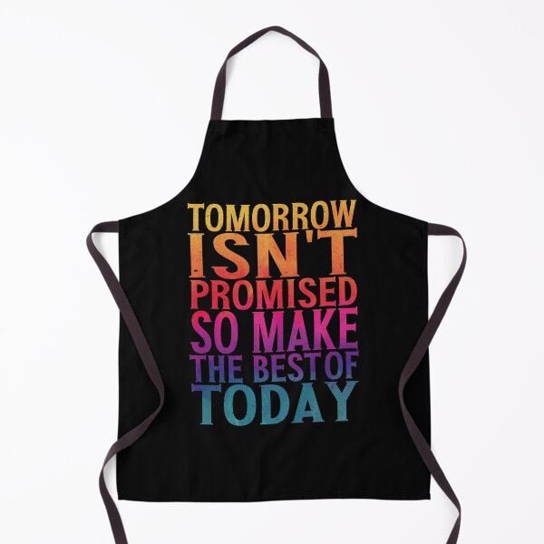 Item preview, Tomorrow Isn't Promised So Make The Best Of Today  | Uplifting Quote designed and sold by YAHIA-14.