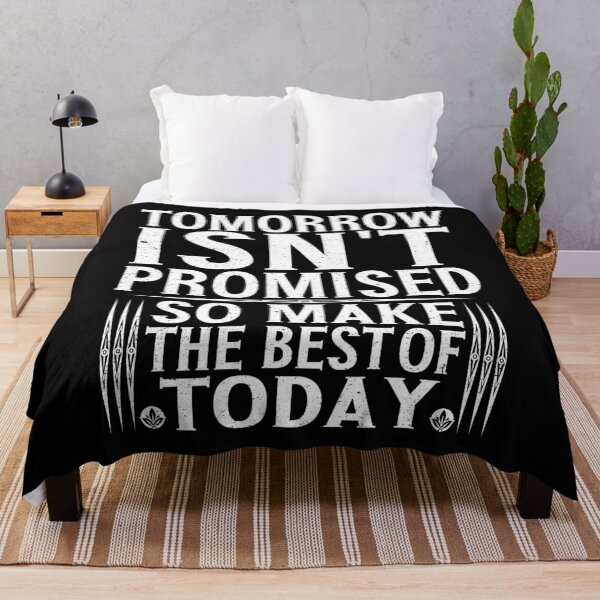 Item preview, Tomorrow Isn't Promised So Make The Best Of Today  | Uplifting Quote designed and sold by YAHIA-14.