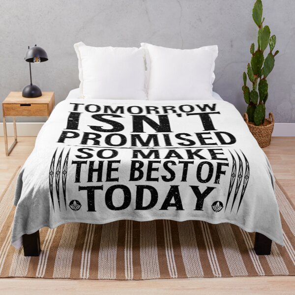 Item preview, Tomorrow Isn't Promised So Make The Best Of Today | Uplifting Quote designed and sold by YAHIA-14.
