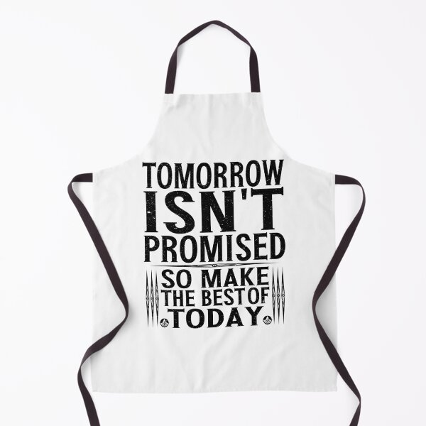 Item preview, Tomorrow Isn't Promised So Make The Best Of Today | Uplifting Quote designed and sold by YAHIA-14.