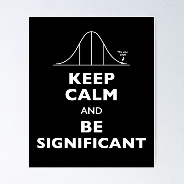 Item preview, Keep Calm and Be Significant Funny Math, Statistics and Data Science Humor designed and sold by MadPanda.