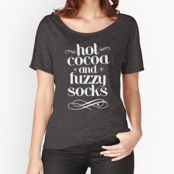 Hot Cocoa And Fuzzy Socks Relaxed Fit T-Shirt