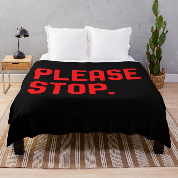 Item preview, Please Stop designed and sold by simmonsreim.