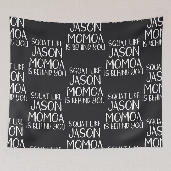 Item preview, Squat Like Jason Momoa is Behind You designed and sold by GerickryLand.