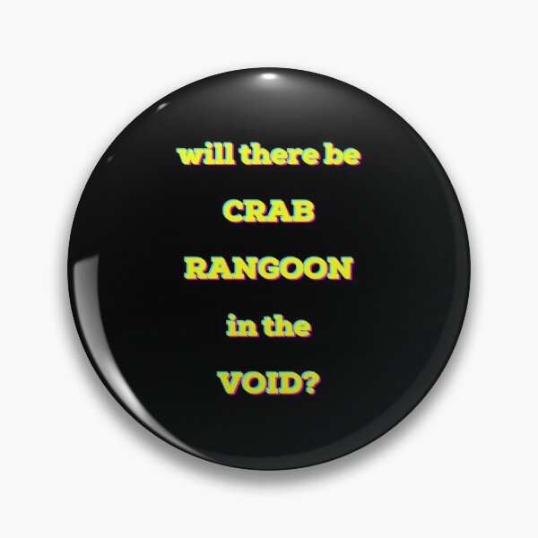 Item preview, Will there be CRAB RANGOON in the VOID? designed and sold by Jelly-Butter.