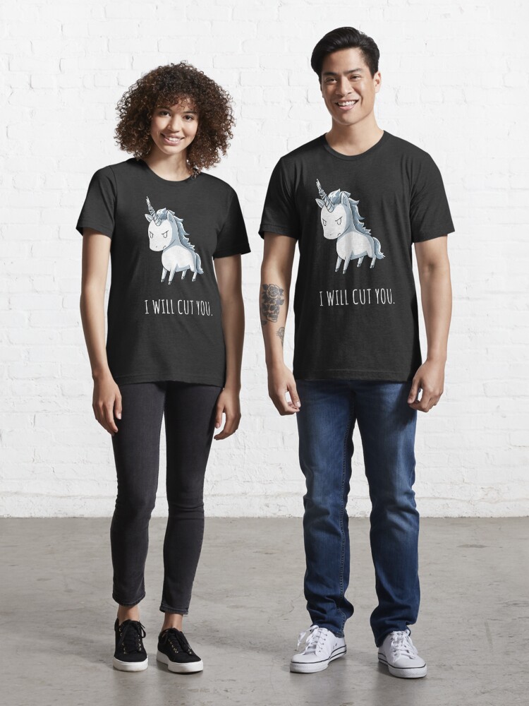 unicorn i will cut you shirt