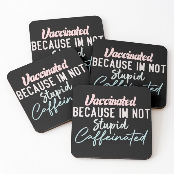 Item preview, Vaccinated Because Im Not Stupid Caffeinated designed and sold by medbdj.