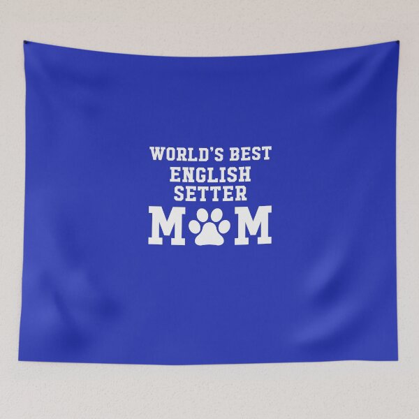Item preview, World's Best English Setter Mom designed and sold by AlwaysAwesome.
