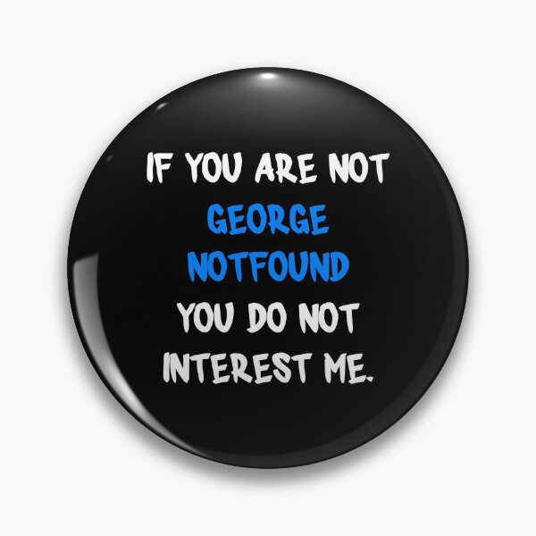 Item preview, If you are not - GeorgeNotFound designed and sold by 2Girls1Shirt.