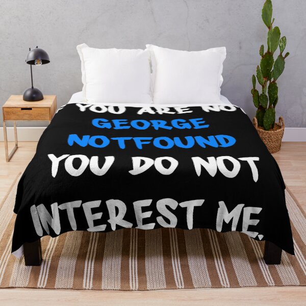 Item preview, If you are not - GeorgeNotFound designed and sold by 2Girls1Shirt.