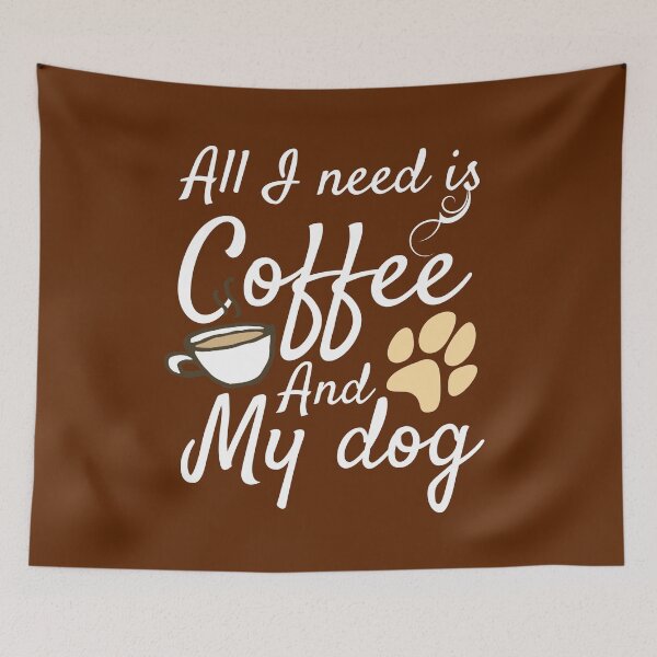 Item preview, All I need is coffee and my dog designed and sold by Everyday_wonder .