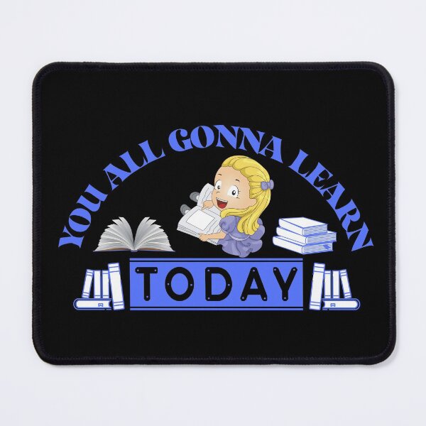 Item preview, You All Gonna Learn Today designed and sold by changemylife.