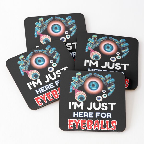 Item preview, I'm Just Here For Eyeballs Creepy Eyeball Collector Collecting Eyeballs Is  How I Roll designed and sold by RGRamsey.