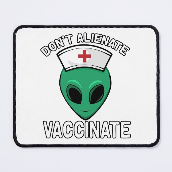 Item preview, Don't Alienate Vaccinate Alien Nurse Vaccination Pun designed and sold by funnytshirtemp.