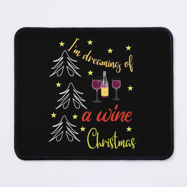 Item preview, I am dreaming of a wine Christmas right now. designed and sold by Bodino.