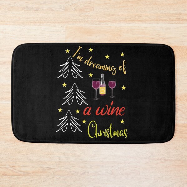 Item preview, I am dreaming of a wine Christmas right now. designed and sold by Bodino.