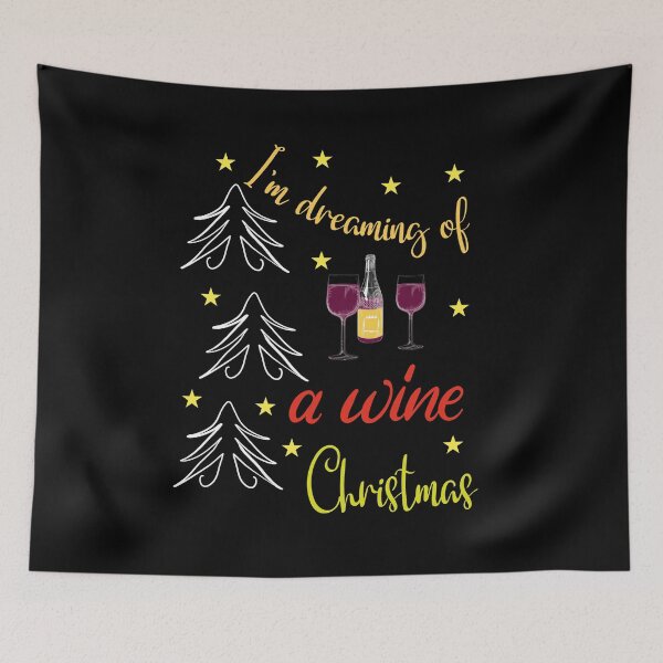 Item preview, I am dreaming of a wine Christmas right now. designed and sold by Bodino.