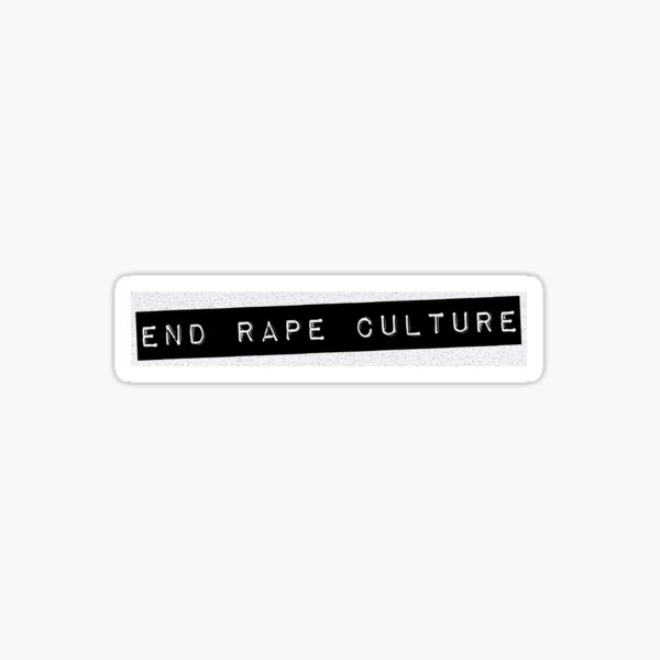 End Rape Culture Sticker