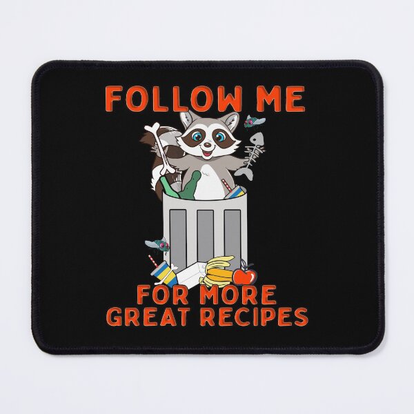 Item preview, Funny Raccoon Meme Follow Me For More Great Recipes Pun designed and sold by funnytshirtemp.