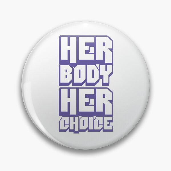 Item preview, HER BODY HER CHOICE designed and sold by Tobias1969.