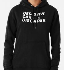 Obsessive Car Disorder - OCD Just One More Car Pullover Hoodie