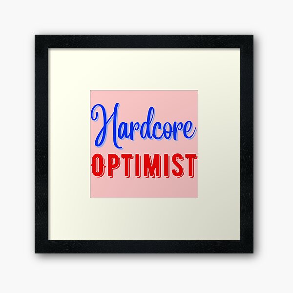 Item preview, Hardcore Optimist - Evergreen Quote (Blue and Red) - Just Word Art designed and sold by ArtsyVisual21.