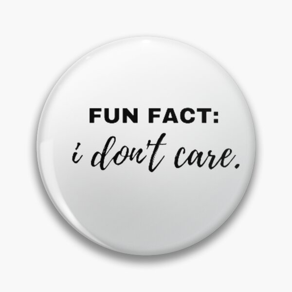 Item preview, Fun fact: i don't care. designed and sold by nowtistore.