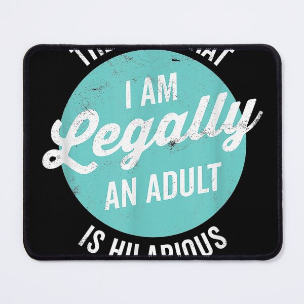 Item preview, 18th Birthday Im Legally An Adult Is Hilarious Funny designed and sold by DinashiCorne.