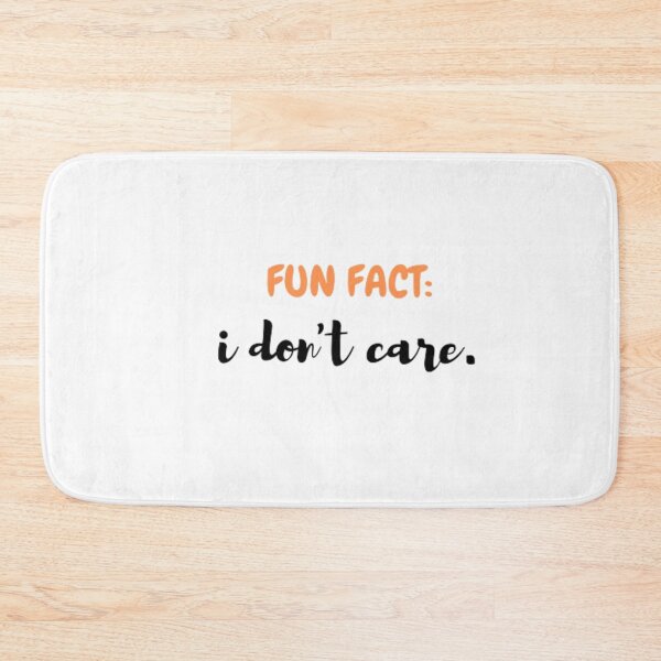Item preview, Fun fact: i don't care. designed and sold by nowtistore.
