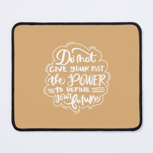 Item preview, Don't Give Your Past the Power to Define Your Future designed and sold by clevstuff.
