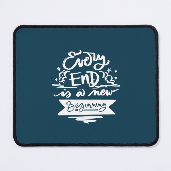 Item preview, Every End is a New Beginning designed and sold by clevstuff.