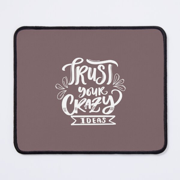 Item preview, Trust your Crazy Idea designed and sold by clevstuff.