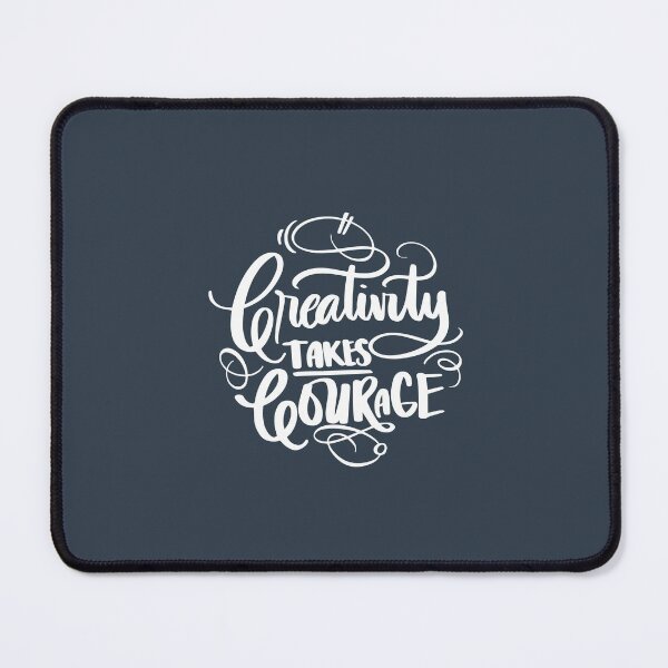 Item preview, Creativity TAKES Courage designed and sold by clevstuff.