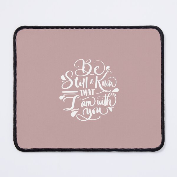 Item preview, Be Still & Know that I am with you designed and sold by clevstuff.