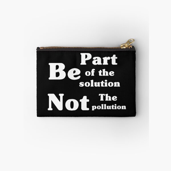 Item preview, Be Part Of The Solution Not The Pollution designed and sold by Color-Sparkle.