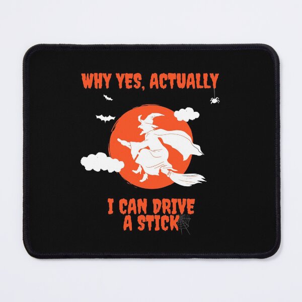 Item preview, Why Yes Actually I Can Drive a Stick Funny Halloween designed and sold by anass002.